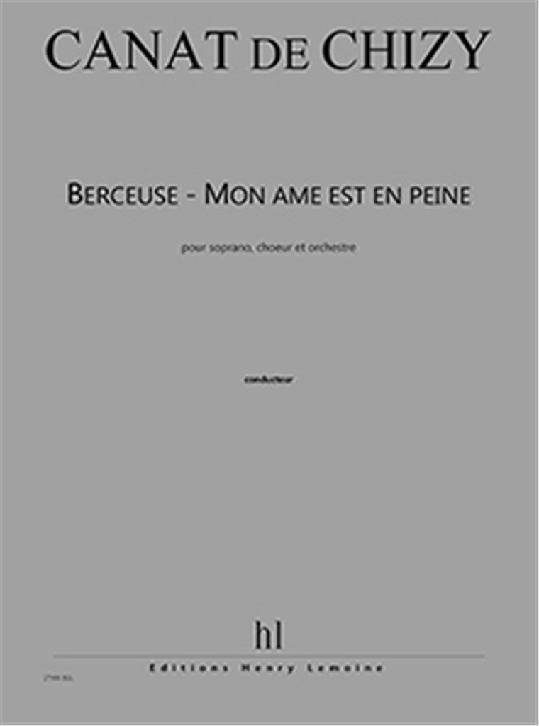 Berceuse - Mon âme est en peine (Soprano, Choir and Orchestra)