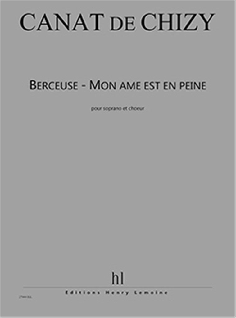 Berceuse - Mon âme est en peine (Soprano and Choir)