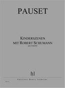 Kinderszenen mit Robert Schumann