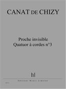 Proche invisible - Quatuor à cordes n°3