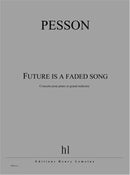 Future is a faded song