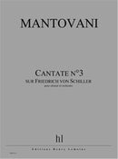 Cantate n°3 (sur Friedrich von Schiller)