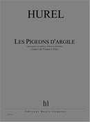 Les Pigeons d'argile (6 Soloists, Choir and Orchestra)
