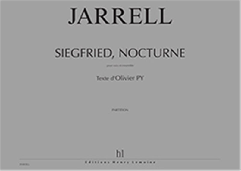 Siegfried, nocturne (Baritone Voice and Ensemble)