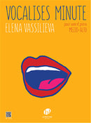 Vocalises Minute (Mezzo Soprano or Alto Voice and Piano)