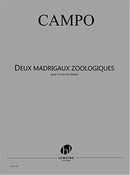 Deux Madrigaux Zoologiques