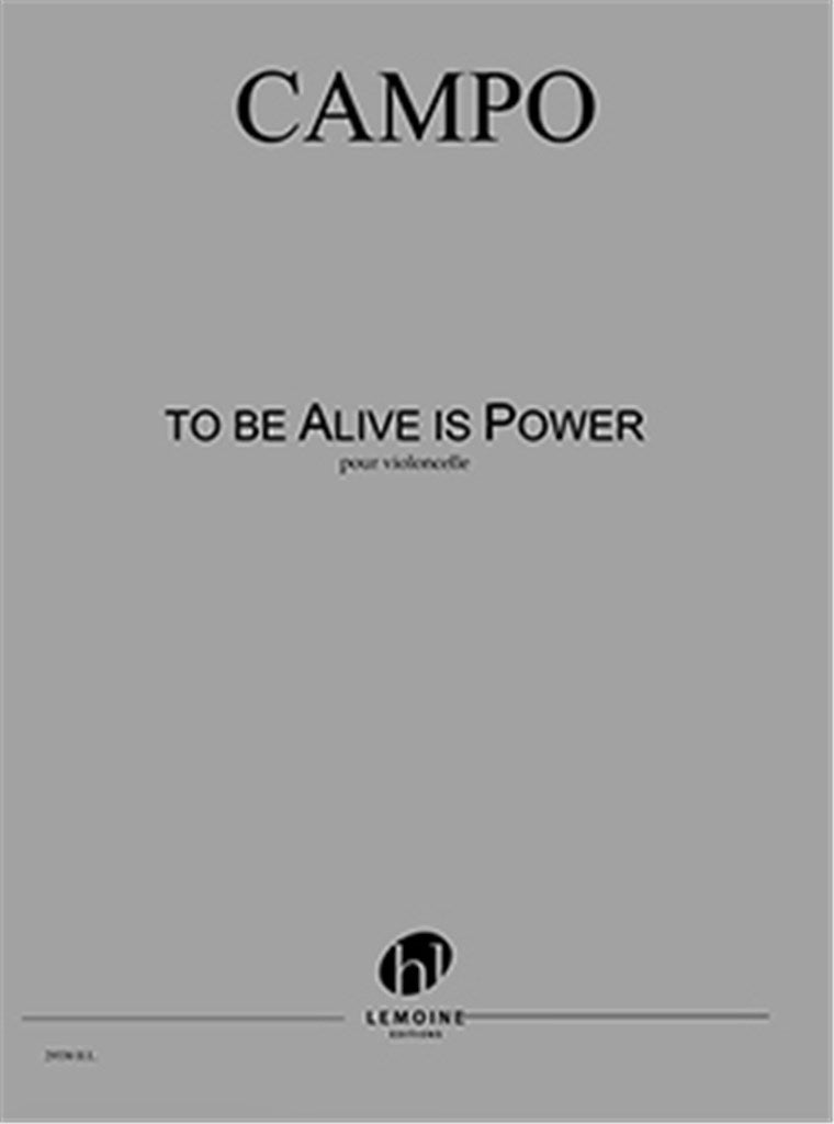 To be Alive is Power