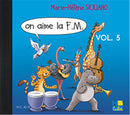 On aime la F.M. CD, Vol. 5