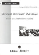 Comment commencer l'harmonie, Vol. 1
