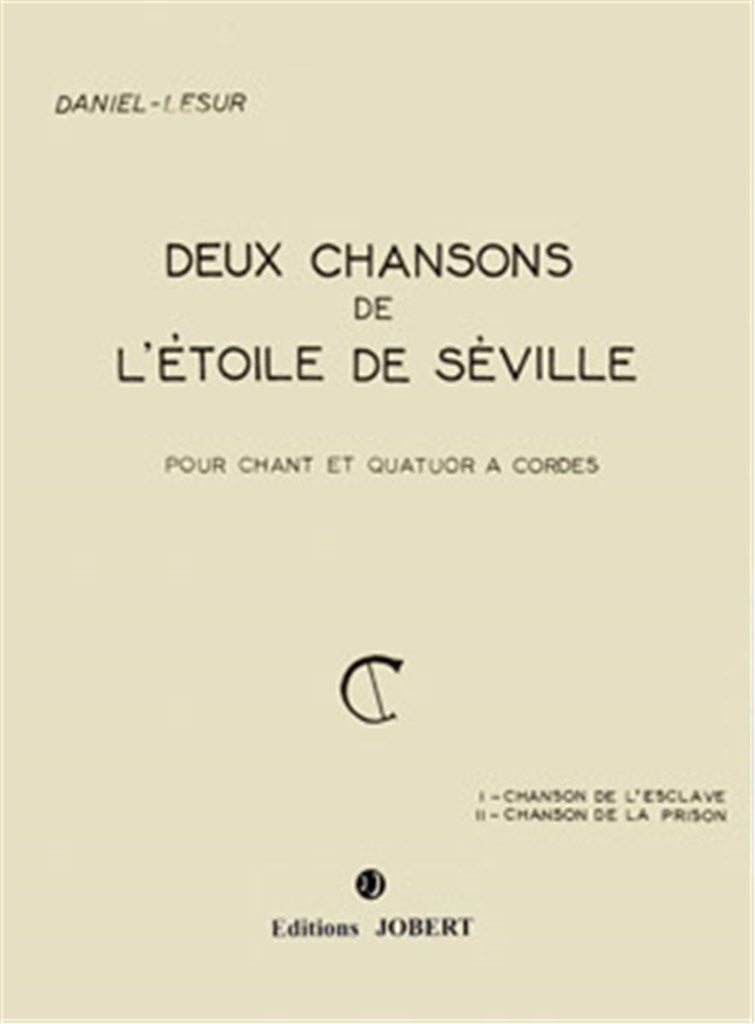 Deux Chansons de l'étoile de Séville (Voice and String Quartet)