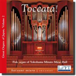 Great Organs of Japan, Vol. 2: Toccata!