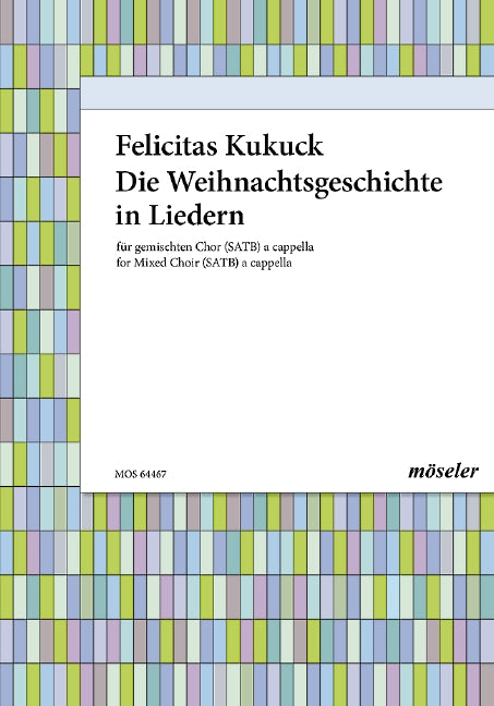 Die Weihnachtsgeschichte in Liedern (mixed choir (SATB))