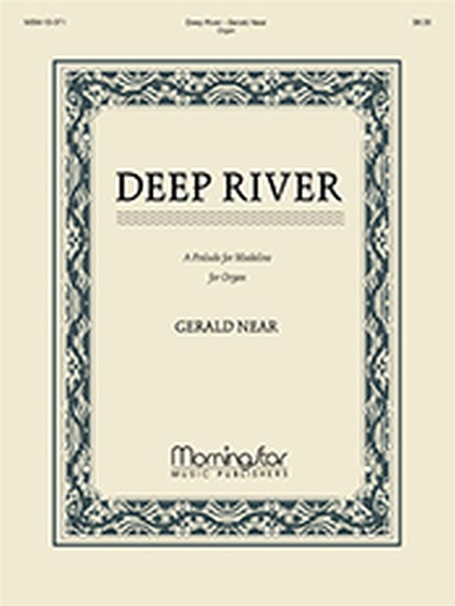 Deep River, A Prelude for Madeline