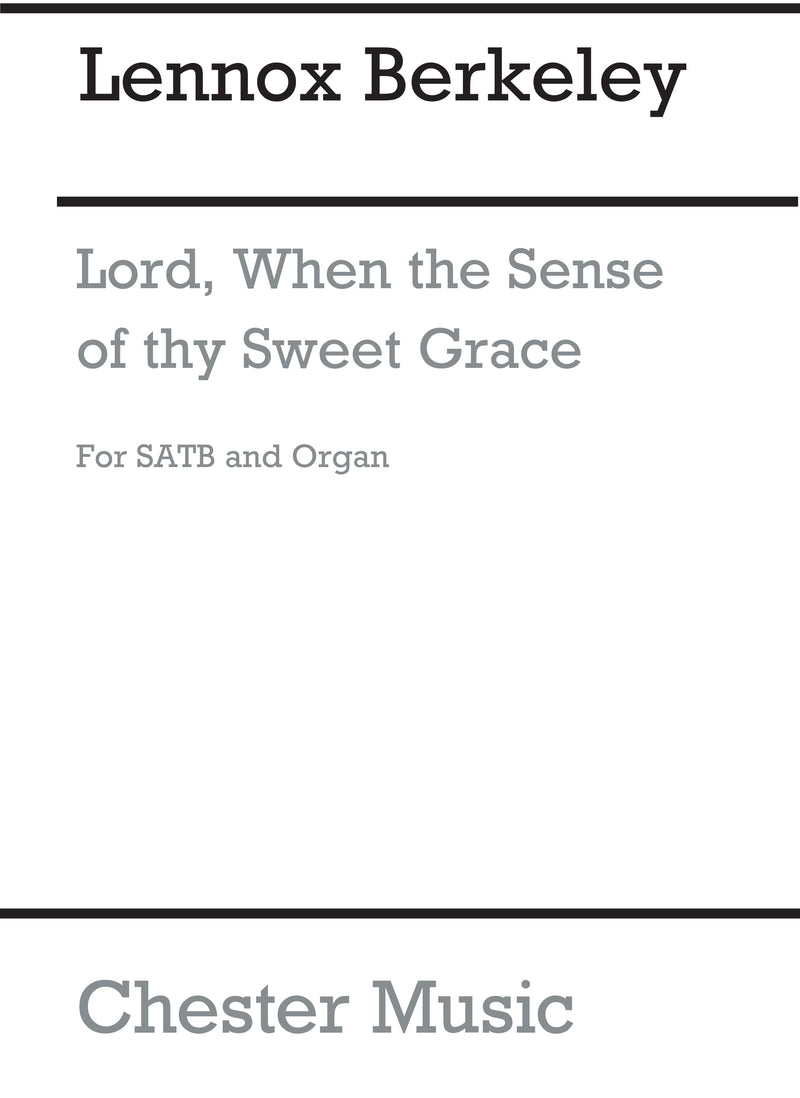 Lord, When The Sense Of Thy Sweet Grace Op.21 No.1