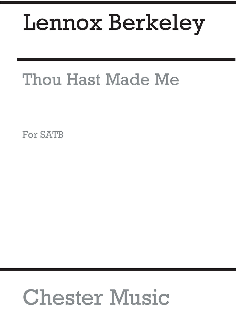 Thou Hast Made Me Op.55 No.1 for SATB Chorus