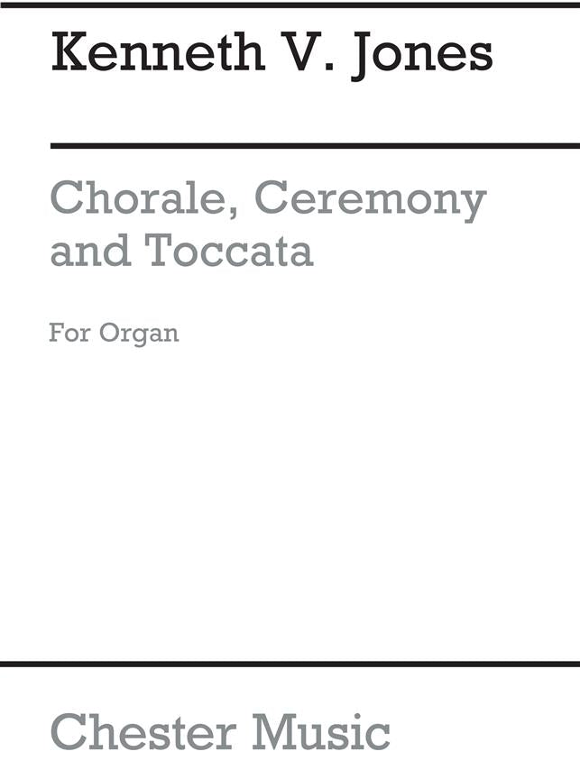 Chorale, Ceremony And Toccata for Organ