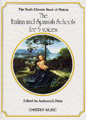 The Chester Book of Motets Vol. 10: The Italian And Spanish Schools For 5 Voices