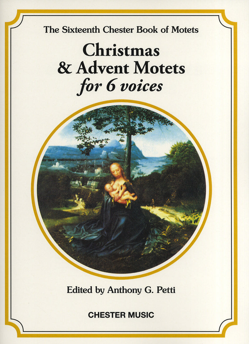 The Chester Book of Motets Vol. 16: Christmas And Advent Motets For 6 Voices