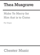 Make Ye Merry for Him That Is To Come (Organ Part)