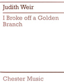 I Broke Off A Golden Branch (Score & Parts)