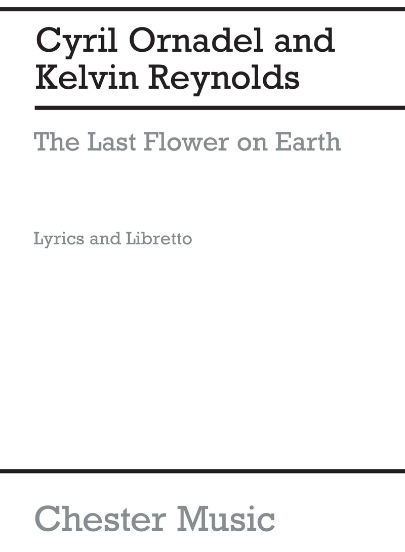 The Last Flower On Earth Lyrics and Libretto