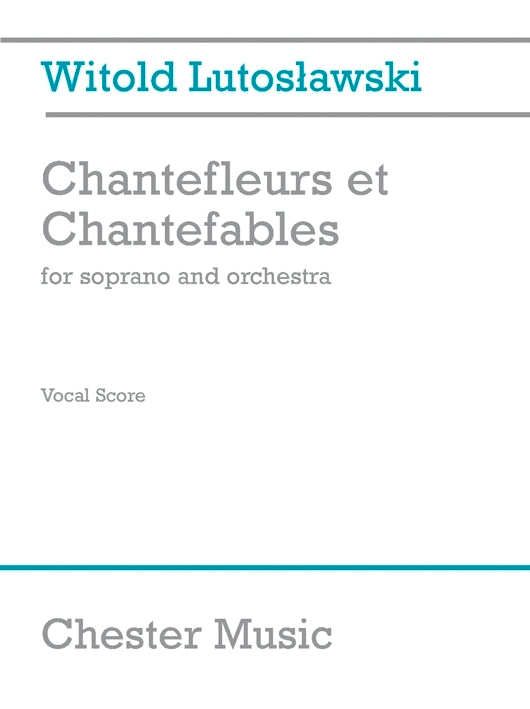 Chantefleurs Et Chantefables (Soprano/Piano)