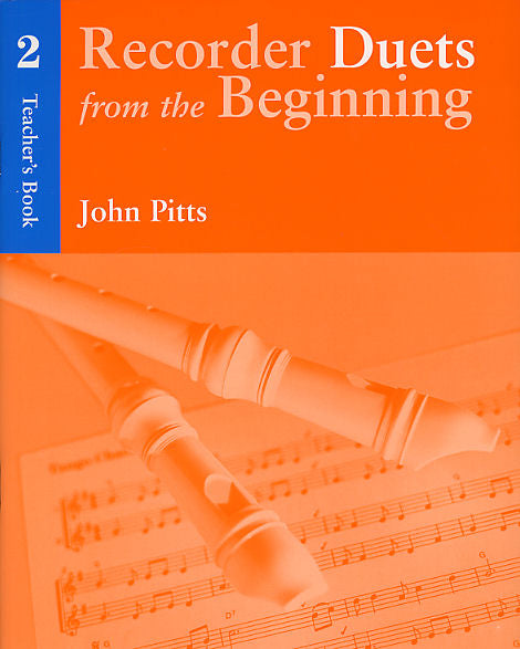 Recorder Duets From The Beginning Teacher’s Book 2