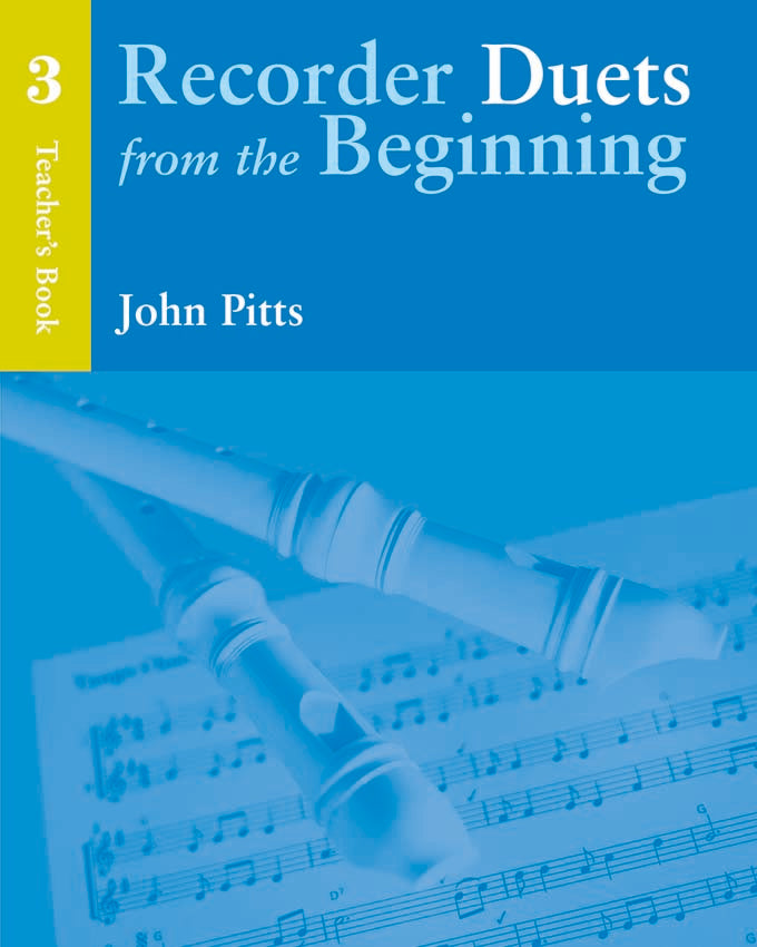 Recorder Duets From The Beginning Teacher’s Book 3