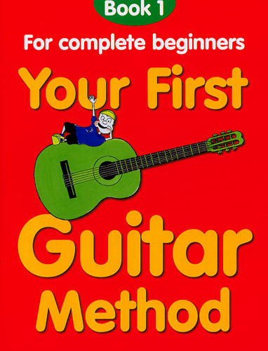 Your First Guitar Method (Book 1)