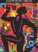 The Guitar Music Of Brazil