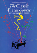 The Classic Piano Course: Best-Known Ballet Themes
