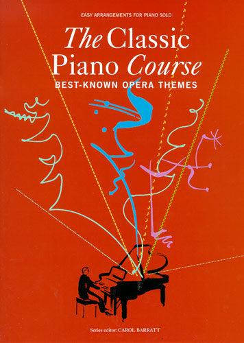 The Classic Piano Course: Best-Known Opera Themes