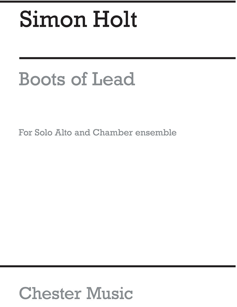 Boots Of Lead For Alto And Chamber Ensemble