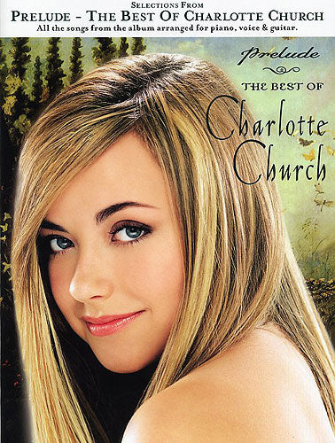 Selection From 'Prelude': Best Of Charlotte Church