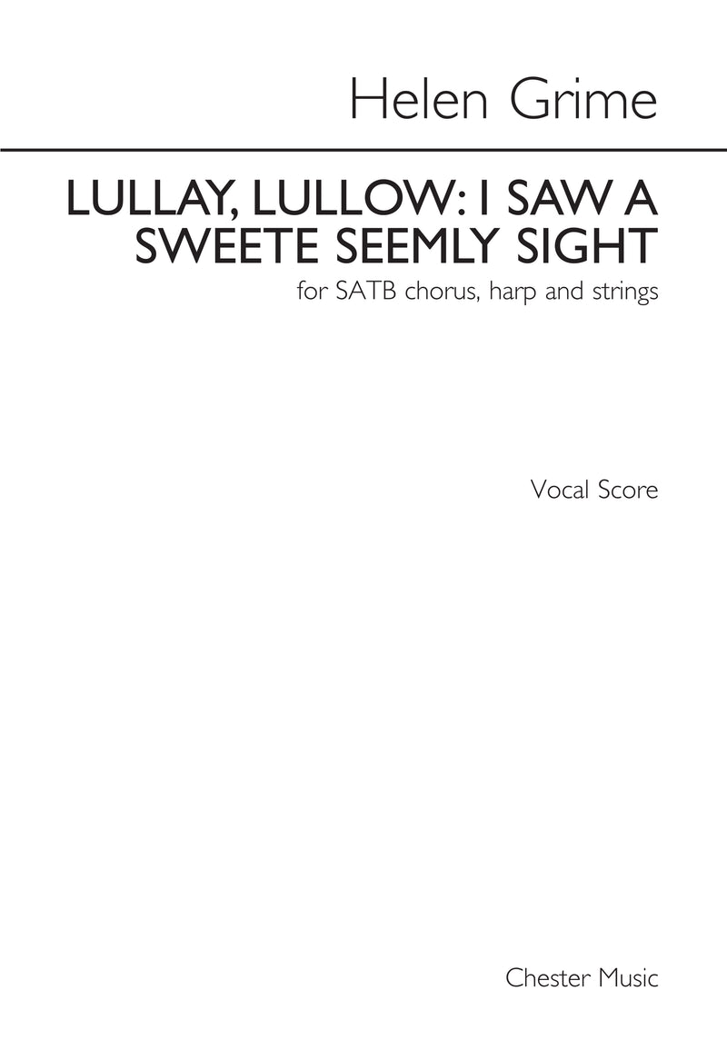 Lullay, Lullow - I Saw A Sweete Seemly Sight (Voice and SATB)