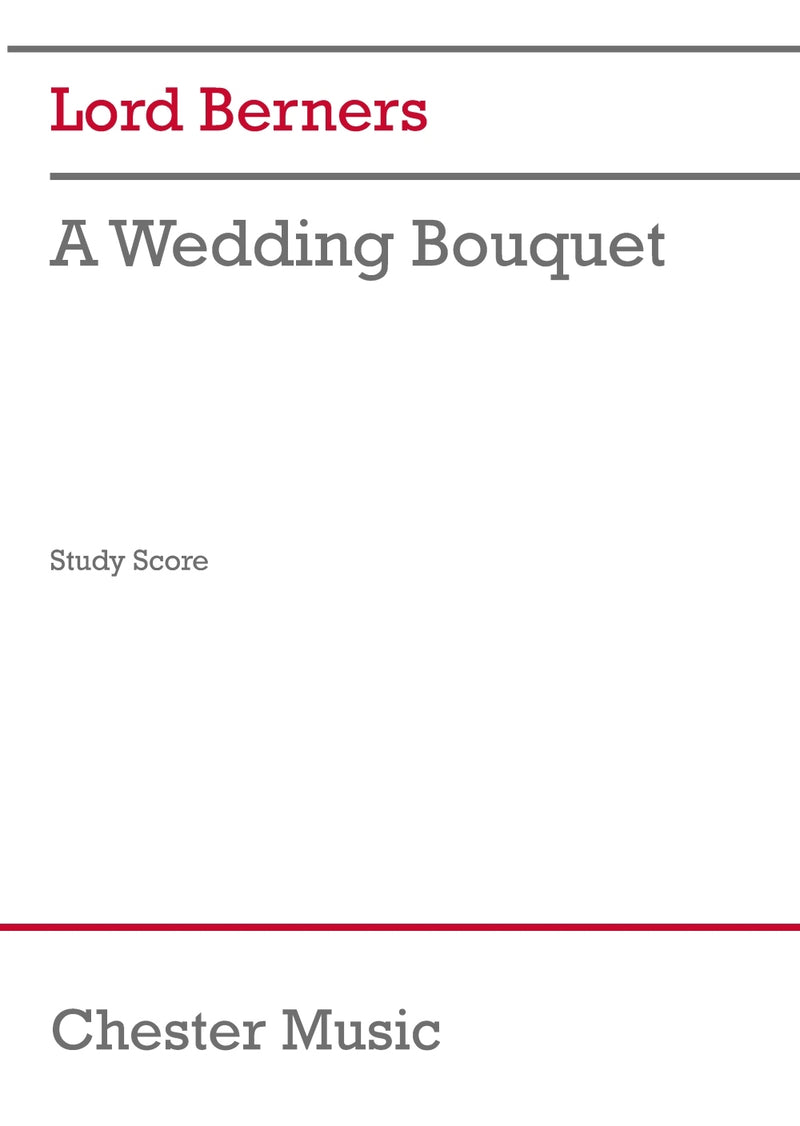 A Wedding Bouquet (Orchestra and Mixed Choir [Narrator])