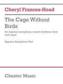 The Cage Without Birds (Soprano Saxophone Part)