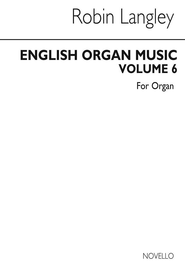 English Organ Music: an anthology from four centuries, vol. 6