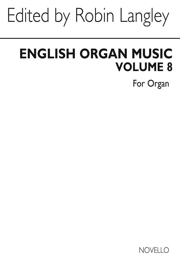 English Organ Music: an anthology from four centuries, vol. 8