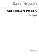 Six Pieces for Organ