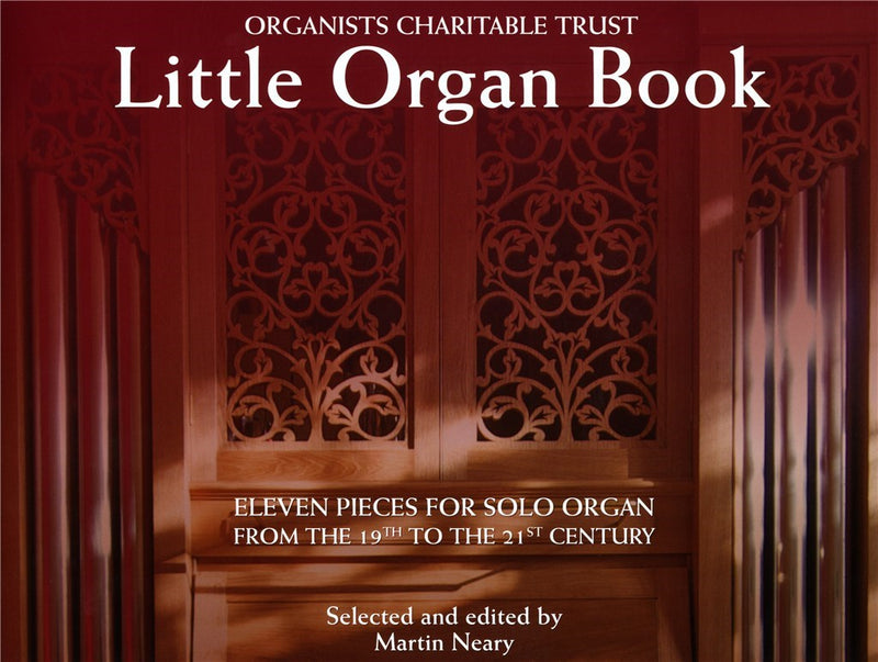 Organists' Charitable Trust - Little Organ Book