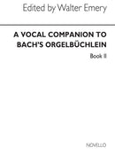 Vocal Companion To Bach's Orgelbuchlein,