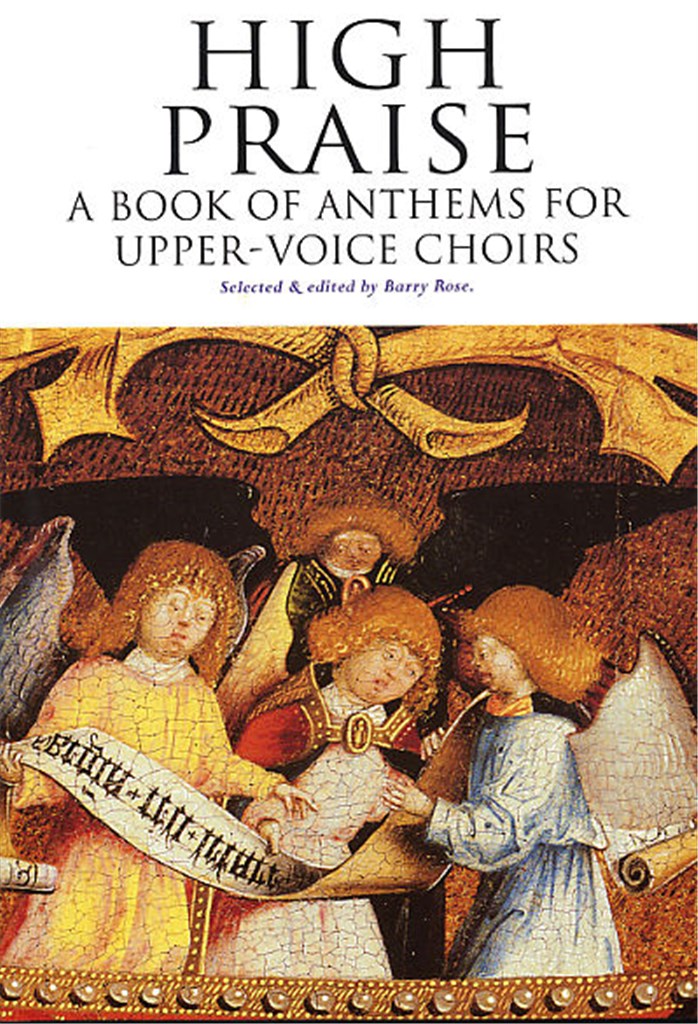 High Praise: A Book of Anthems For Upper Voice Choirs