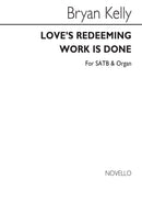 Bryan Kelly Loves Redeeming Work Satb/Org