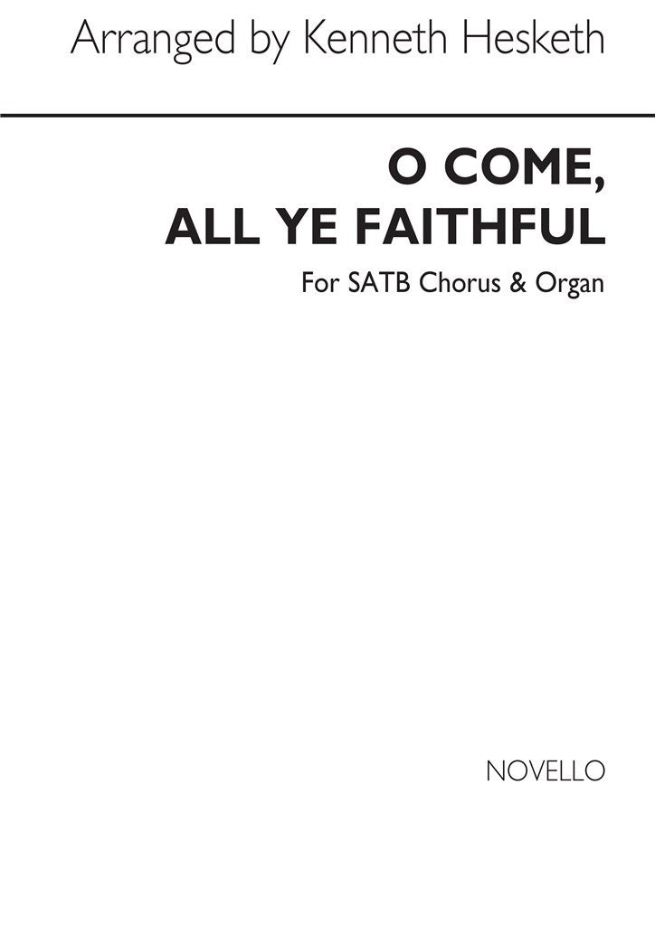 Oh Come All Ye Faithful (arr. by Kenneth Hesketh)