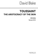 Toussaint Aristocracy of The Skin (Libretto)