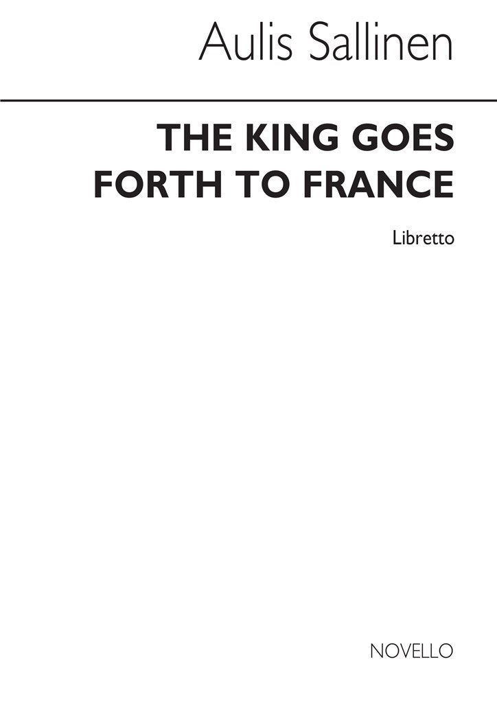 King Goes Forth To France (Libretto)