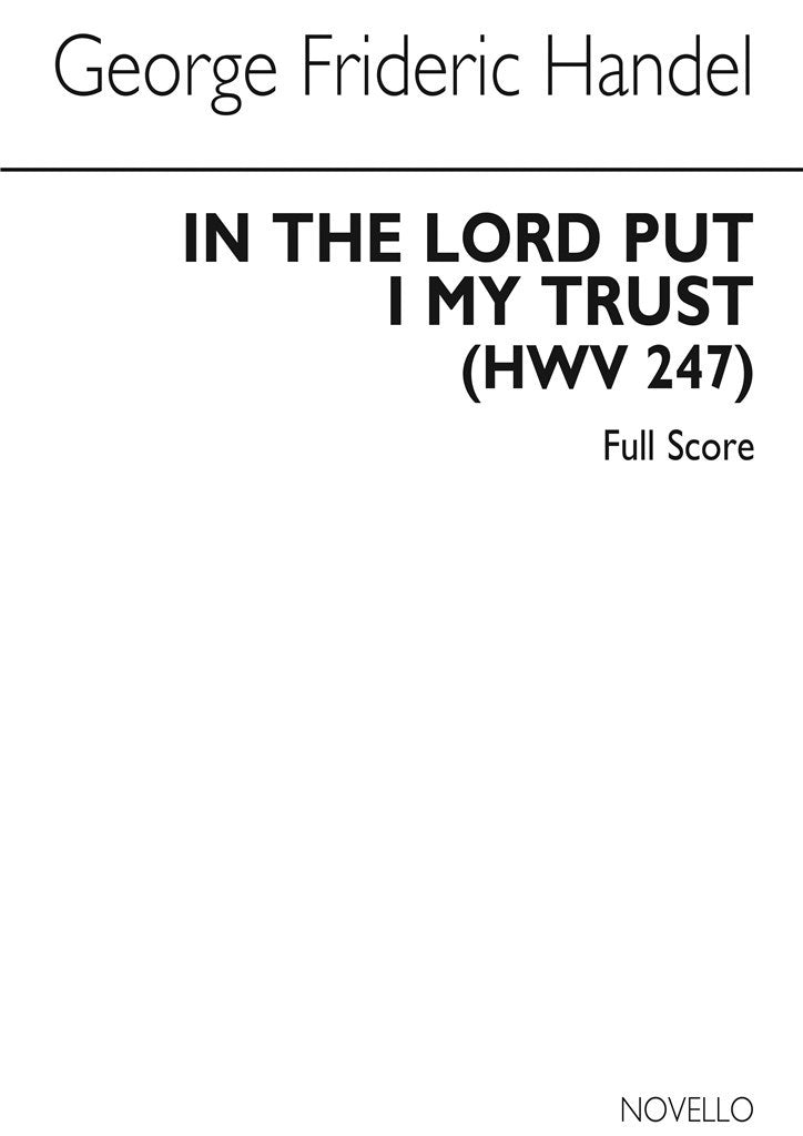 In The Lord Put I My Trust HWV 247 (Full Score)