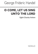 O Come, Let Us Sing Unto The Lord