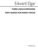 Three Unaccompanied Part-Songs For Mixed Voices
